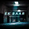 Mad Jim - Ek Baar (feat. Drug J) - Single